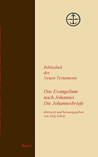 Das Evangelium nach Johannes Die Johannesbriefe