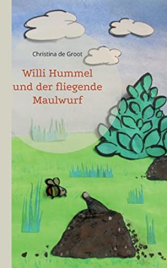 Willi Hummel und der fliegende Maulwurf