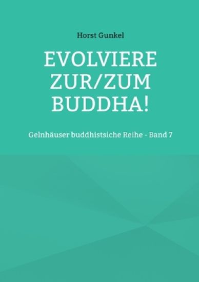 Evolviere zur/zum Buddha!