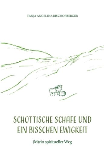 Schottische Schafe und ein bisschen Ewigkeit