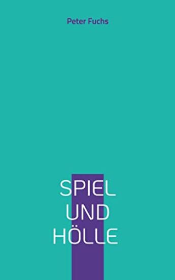Spiel und Hölle