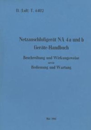 D.(Luft) T. 4402 Netzanschlußgerät NA 4a und b Geräte-Handbuch