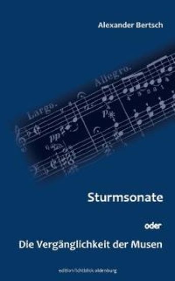 Sturmsonate oder die Vergänglichkeit der Musen