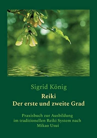 Reiki - Der erste und zweite Grad