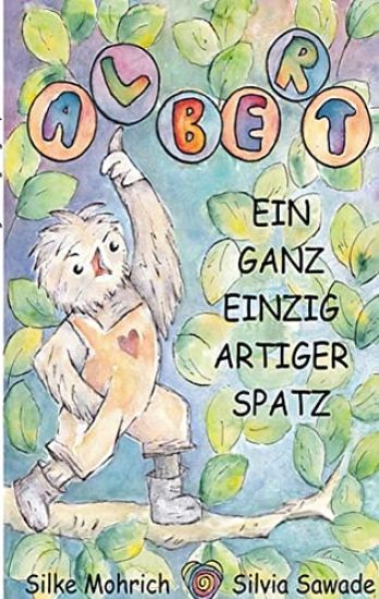 Albert - Der ganz einzig artiger Spatz