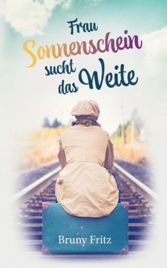 Frau Sonnenschein sucht das Weite