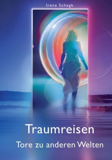Traumreisen Tore in andere Welten