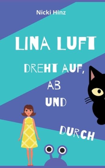 Lina Luft dreht auf, ab und durch