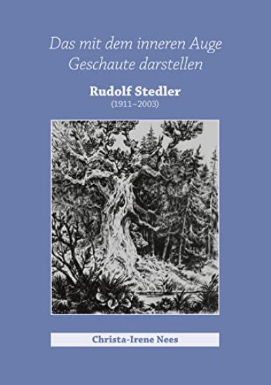 Das mit dem inneren Auge Geschaute darstellen, Rudolf Stedler
