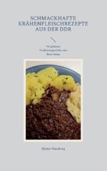 Schmackhafte Krähenfleischrezepte aus der DDR