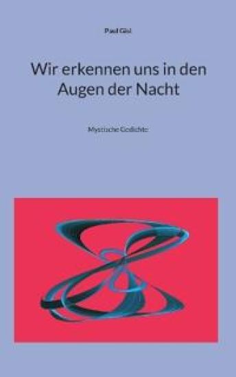 Wir erkennen uns in den Augen der Nacht
