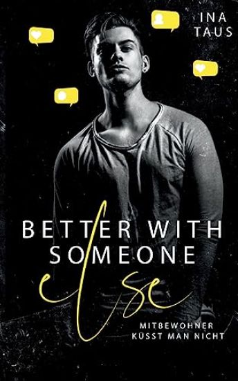 better with someone else