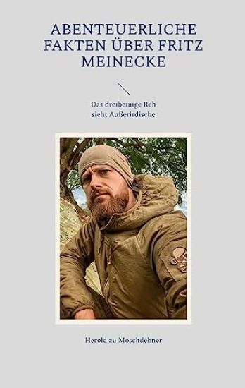 Abenteuerliche Fakten über Fritz Meinecke
