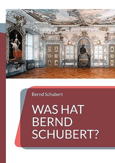 Was hat Bernd Schubert?