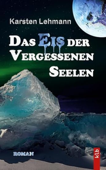 Das Eis der vergessenen Seelen