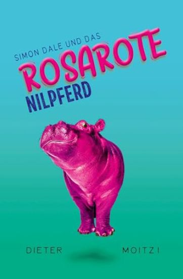 Simon Dale und das rosarote Nilpferd