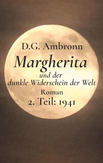 Margherita und der dunkle Widerschein der Welt