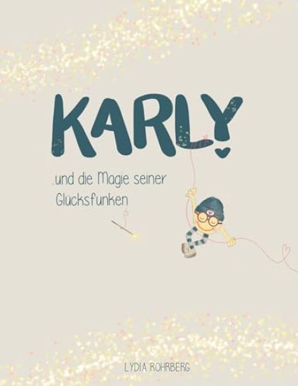 KARLY und die Magie seiner Glücksfunken