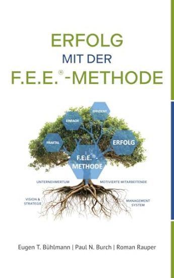 Erfolg mit der F.E.E.-Methode