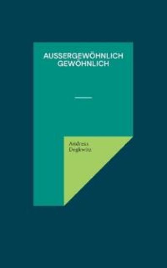 Außergewöhnlich gewöhnlich