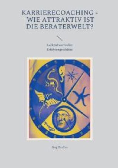 Karrierecoaching - Wie attraktiv ist die Beraterwelt?