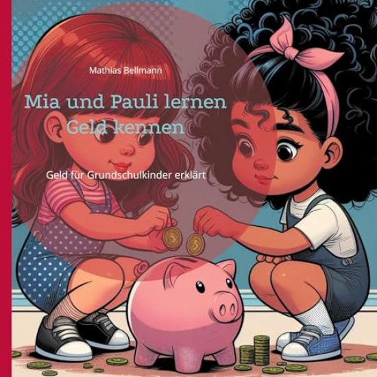 Mia und Pauli lernen Geld kennen