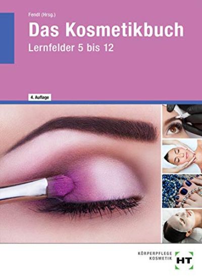 Das Kosmetikbuch Lernfelder 5 bis 12