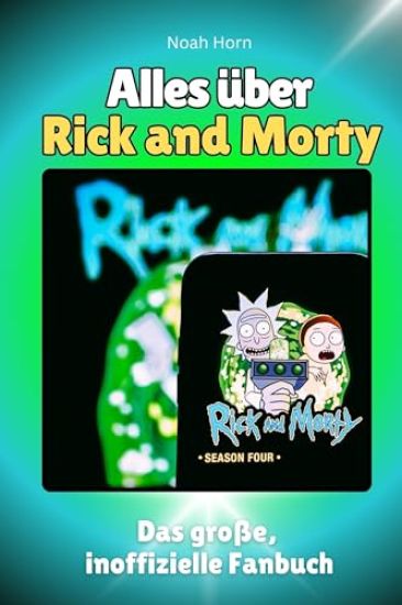 Alles über<br> Rick and Morty