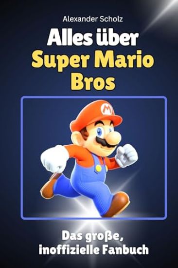 Alles über<br> Super Mario Bros