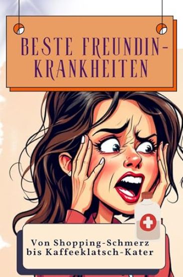 Beste Freundin-Krankheiten