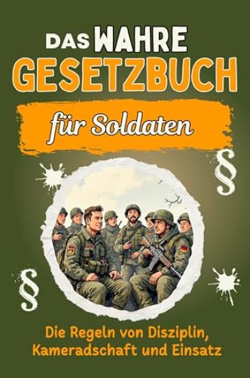 Das wahre Gesetzbuch für Soldaten
