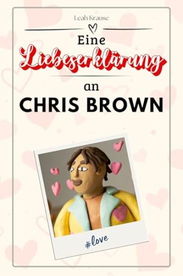 Eine Liebeserklärung an Chris Brown