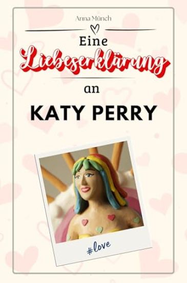 Eine Liebeserklärung an Katy Perry