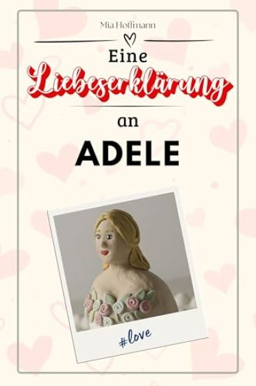 Eine Liebeserklärung an Adele