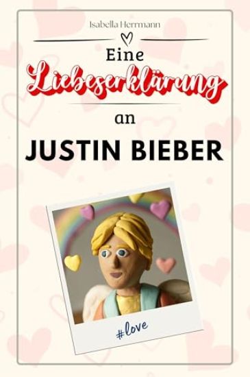 Eine Liebeserklärung an Justin Bieber