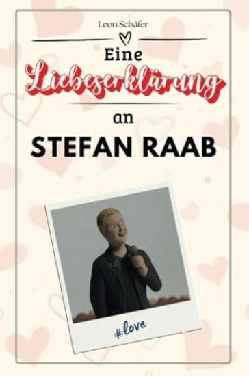 Eine Liebeserklärung an Stefan Raab