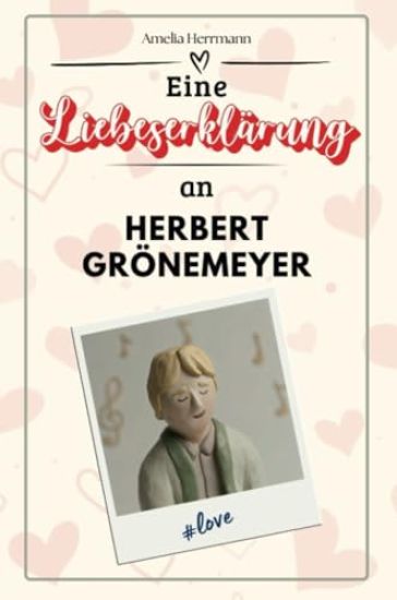 Eine Liebeserklärung an Herbert Grönemeyer