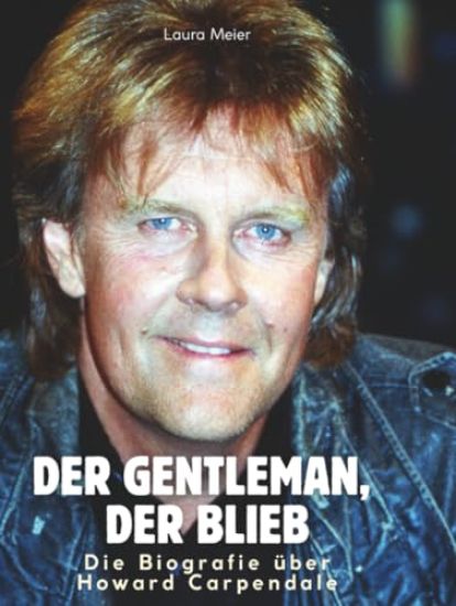 Die Biografie über Howard Carpendale