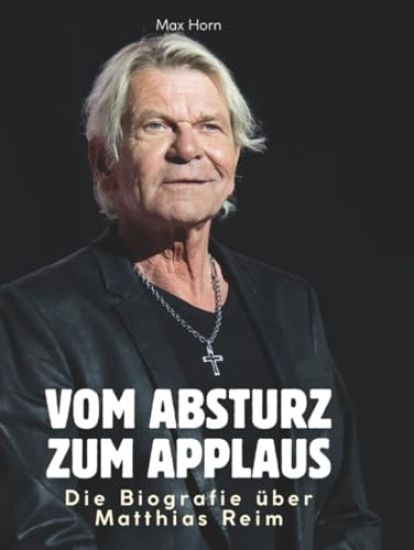 Die Biografie über Matthias Reim