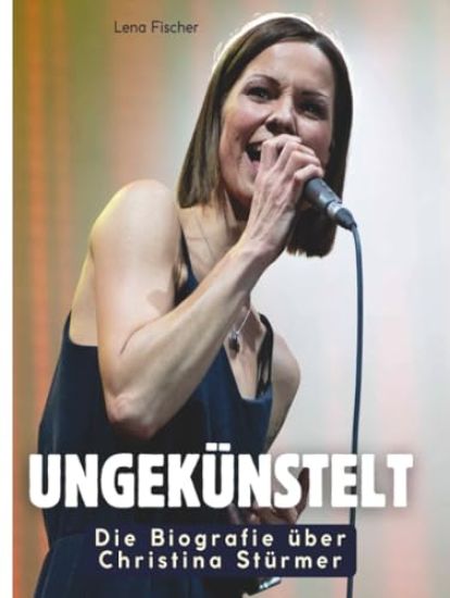 Die Biografie über Christina Stürmer