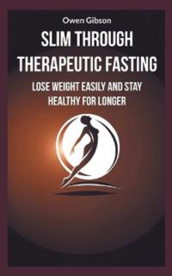 Slim through therapeutic fasting