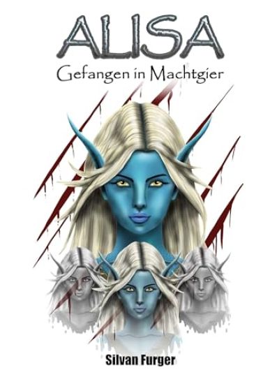 Alisa Gefangen in Machtgier