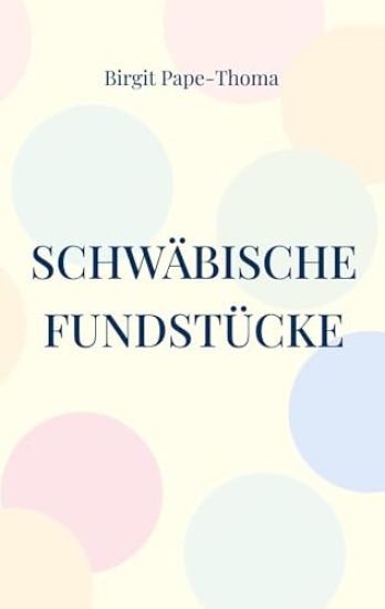Schwäbische Fundstücke