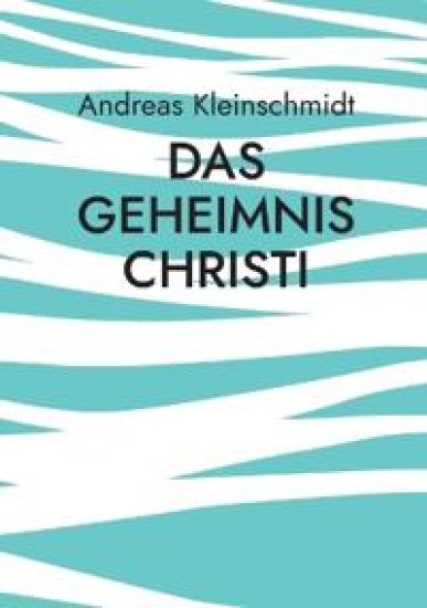 Das Geheimnis Christi