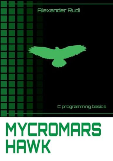 Mycromars Hawk: C Programing Basics