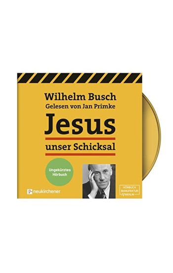 Jesus unser Schicksal - ungekürztes Hörbuch