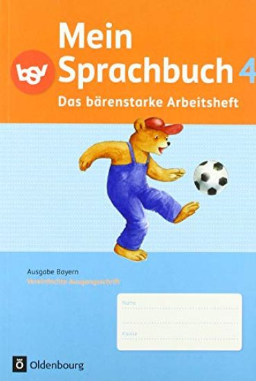 Mein Sprachbuch 4. Jahrgangsstufe. Das bärenstarke Arbeitsheft. Ausgabe Bayern