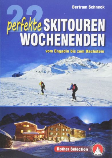 22 perfekte Skitouren-Wochenenden