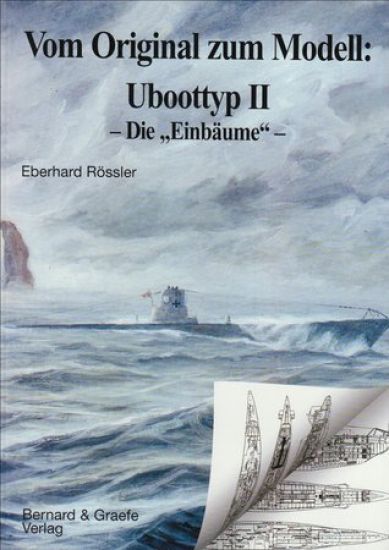 Vom Original zum Modell: Uboottyp II. Die Einbäume