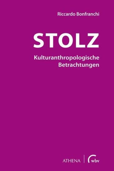 Bonfranchi, R: Stolz - Kulturanthropologische Betrachtungen